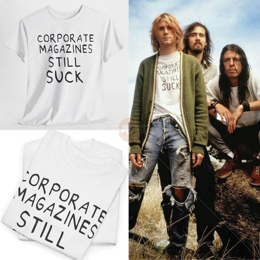 Kurt C0bain T-Shirt, Corporate Magazine Still Suck Tee Merch (Worn by Kurt C0bain) N1rvana Band